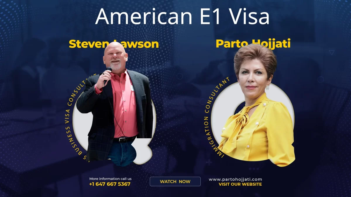 American visa – E1 visa – Parto Hojjati and Steven Lawson